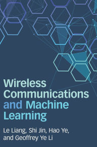 Android free kindle books downloads Wireless Communications and Machine Learning DJVU (English Edition) by Le Liang, Shi Jin, Hao Ye, Geoffrey Ye Li 9781009232203
