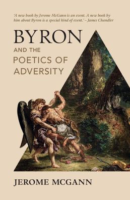 Byron and the Poetics of Adversity