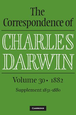 The Correspondence of Charles Darwin: Volume 30, 1882