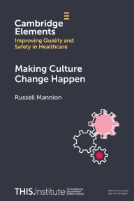 Title: Making Culture Change Happen, Author: Russell Mannion