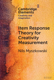 Title: Item Response Theory for Creativity Measurement, Author: Nils Myszkowski