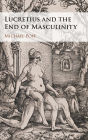 Lucretius and the End of Masculinity