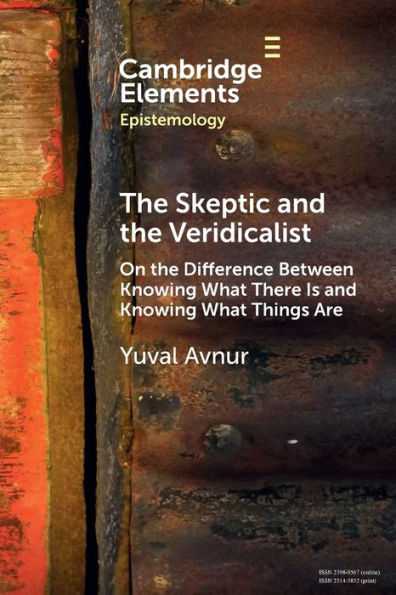 the Skeptic and Veridicalist: On Difference Between Knowing What There Is Things Are