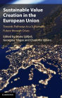 Sustainable Value Creation in the European Union: Towards Pathways to a Sustainable Future through Crises