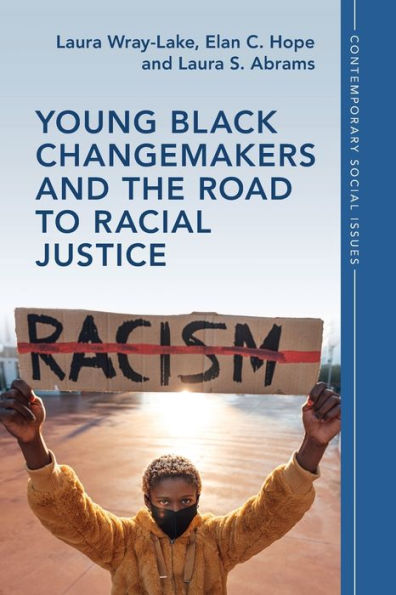 Young Black Changemakers and the Road to Racial Justice