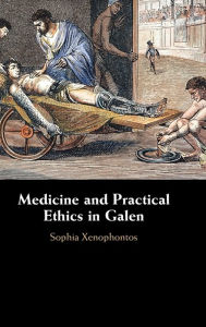 English books for free download Medicine and Practical Ethics in Galen English version by Sophia Xenophontos 9781009247788
