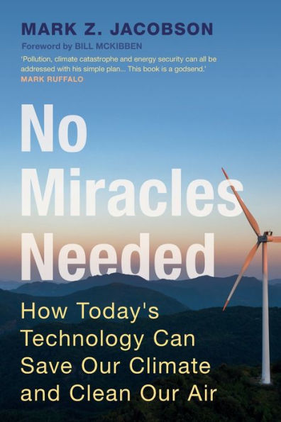 No Miracles Needed: How Today's Technology Can Save Our Climate and Clean Air