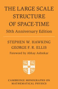 Title: The Large Scale Structure of Space-Time: 50th Anniversary Edition, Author: Stephen Hawking