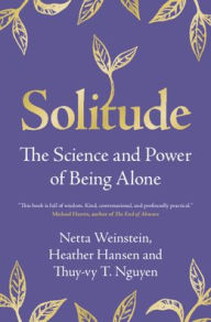 Ebooks download kindle format Solitude: The Science and Power of Being Alone (English Edition)  by Netta Weinstein, Heather Hansen, Thuy-vy T. Nguyen 9781009256605