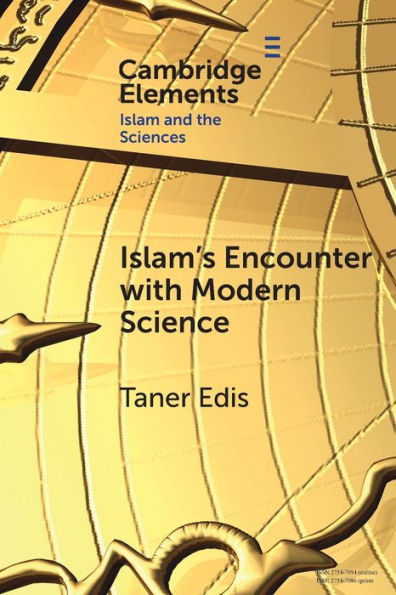 Islam's Encounter with Modern Science: A Mismatch Made Heaven