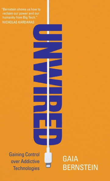 Unwired: Gaining Control over Addictive Technologies