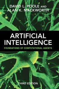 Title: Artificial Intelligence: Foundations of Computational Agents, Author: David L. Poole