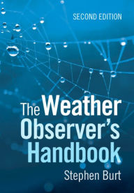 Title: The Weather Observer's Handbook, Author: Stephen Burt