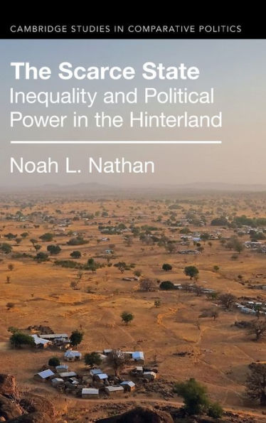 The Scarce State: Inequality and Political Power in the Hinterland