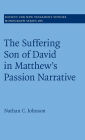 The Suffering Son of David in Matthew's Passion Narrative