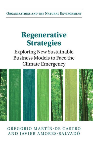 Regenerative Strategies: Exploring New Sustainable Business Models to Face the Climate Emergency