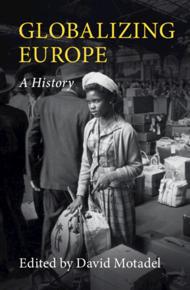 Globalizing Europe: A History