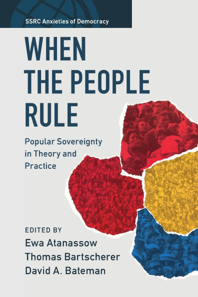 When the People Rule: Popular Sovereignty Theory and Practice