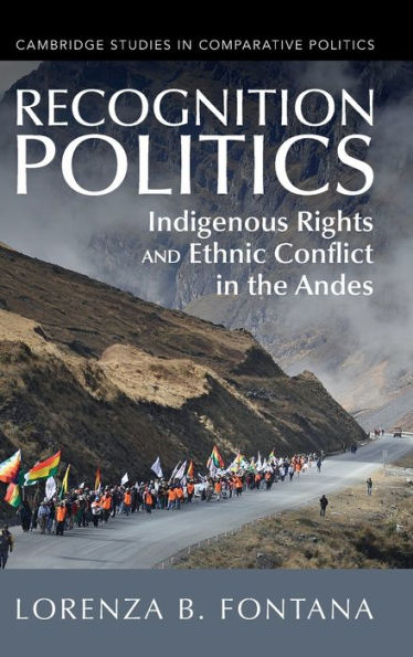 Recognition Politics: Indigenous Rights and Ethnic Conflict the Andes