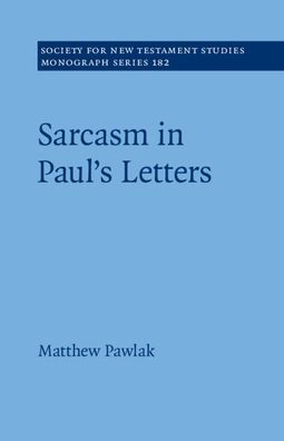 Sarcasm in Paul's Letters