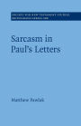 Sarcasm in Paul's Letters