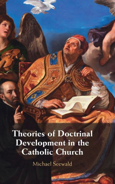 Theories of Doctrinal Development the Catholic Church