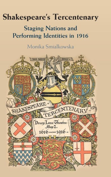 Shakespeare's Tercentenary: Staging Nations and Performing Identities in 1916