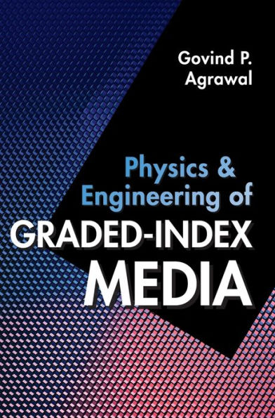 Physics and Engineering of Graded-Index Media