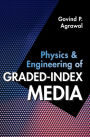 Physics and Engineering of Graded-Index Media