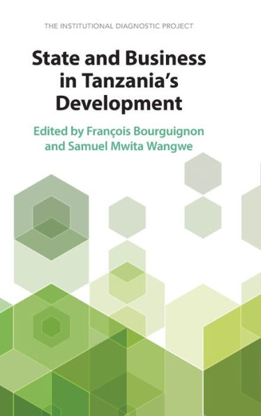 State and Business Tanzania's Development: The Institutional Diagnostic Project