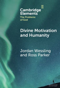 Title: Divine Motivation and Humanity, Author: Jordan Wessling