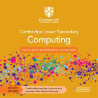 Title: Cambridge Lower Secondary Computing Digital Teacher's Resource 7 Access Card, Author: Victoria Ellis