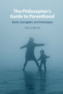 The Philosopher's Guide to Parenthood: Storks, Surrogates, and Stereotypes