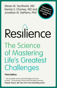 Title: Resilience: The Science of Mastering Life's Greatest Challenges, Author: Steven M. Southwick