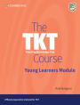 The TKT Course Young Learners Module
