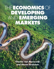 Title: The Economics of Developing and Emerging Markets, Author: Charles van Marrewijk