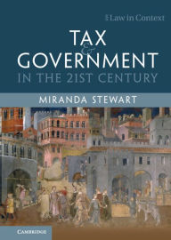 Title: Tax and Government in the 21st Century, Author: Miranda Stewart