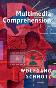 Title: Multimedia Comprehension, Author: Wolfgang Schnotz