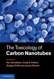 Title: The Toxicology of Carbon Nanotubes, Author: Ken Donaldson