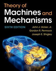 Title: Theory of Machines and Mechanisms, Author: John J. Uicker