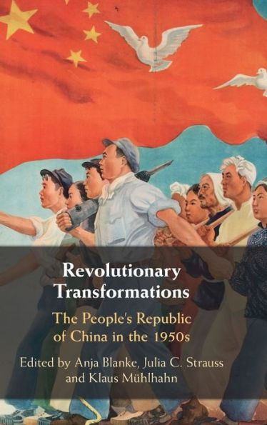 Revolutionary Transformations: the People's Republic of China 1950s