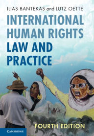 Title: International Human Rights Law and Practice, Author: Ilias Bantekas