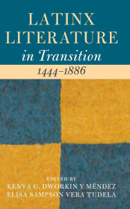 Best selling books free download pdf Latinx Literature in Transition, 1444-1886: Volume 1