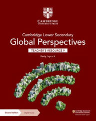 Title: Cambridge Lower Secondary Global Perspectives Teacher's Resource 9 with Digital Access, Author: Keely Laycock