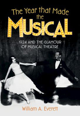the Year that Made Musical: 1924 and Glamour of Musical Theatre