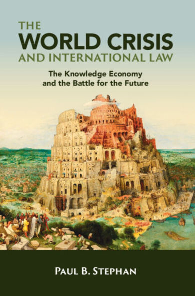 the World Crisis and International Law: Knowledge Economy Battle for Future