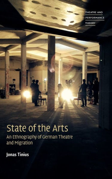 State of the Arts: An Ethnography German Theatre and Migration
