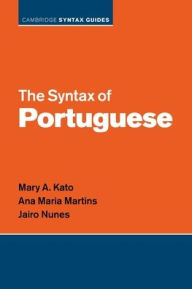 Title: The Syntax of Portuguese, Author: Mary A. Kato