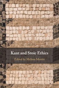 Title: Kant and Stoic Ethics, Author: Melissa Merritt