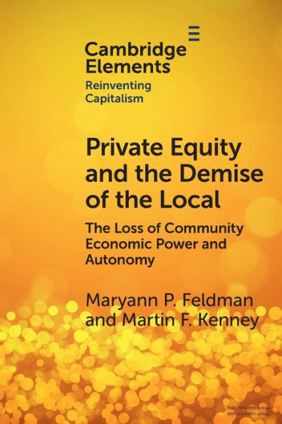 Private Equity and The Demise of Local: Loss Community Economic Power Autonomy